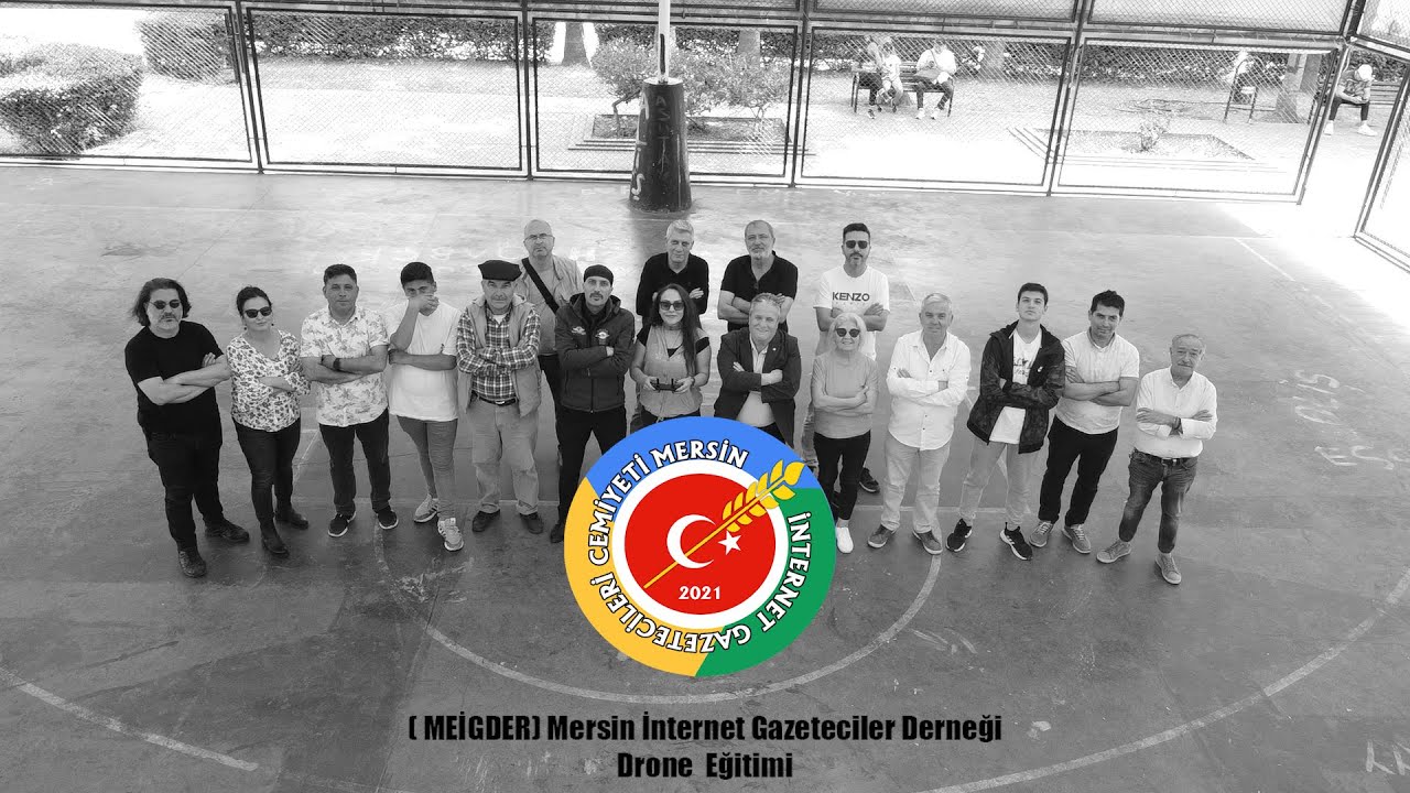 MEİGDER Mersin İnternet Gazeteciler Derneği Drone Eğitimi