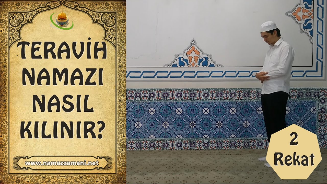 Teravih namazı nasıl kılınır? İki rekat