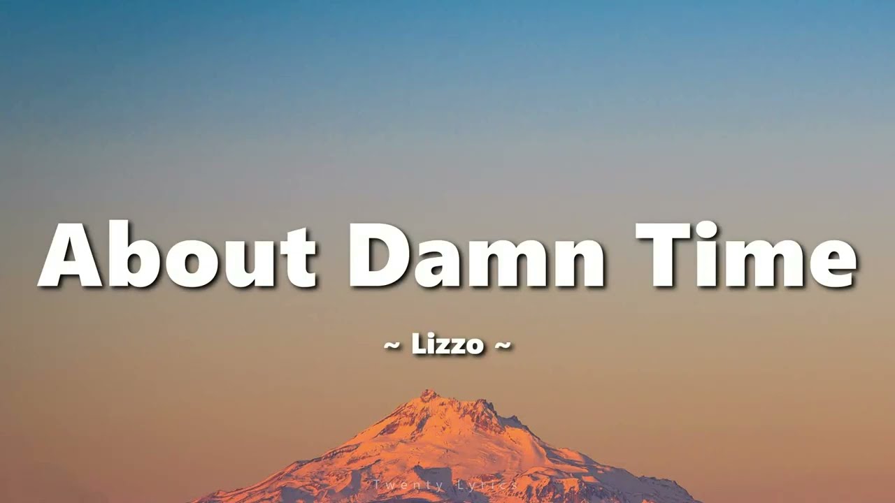Lizzo - About Damn Time (lyrics)