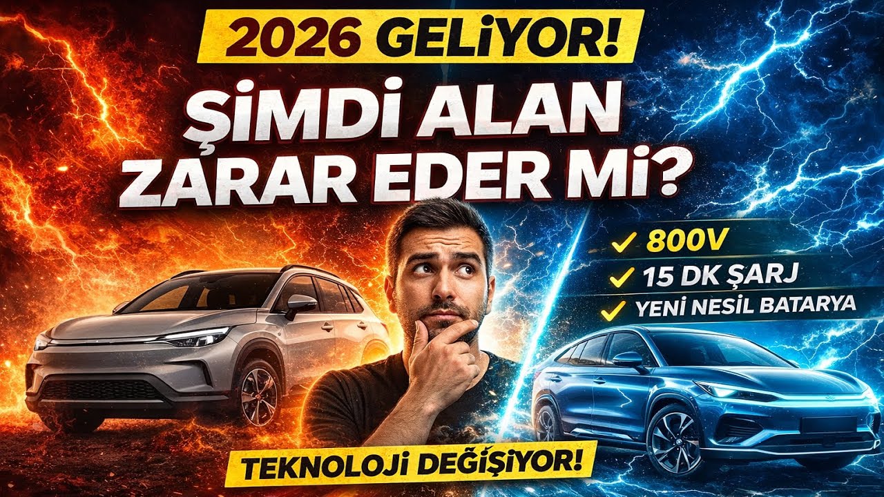2026’da Elektrikli Araçlar Eski mi Kalacak? Şimdi Almak Risk mi?