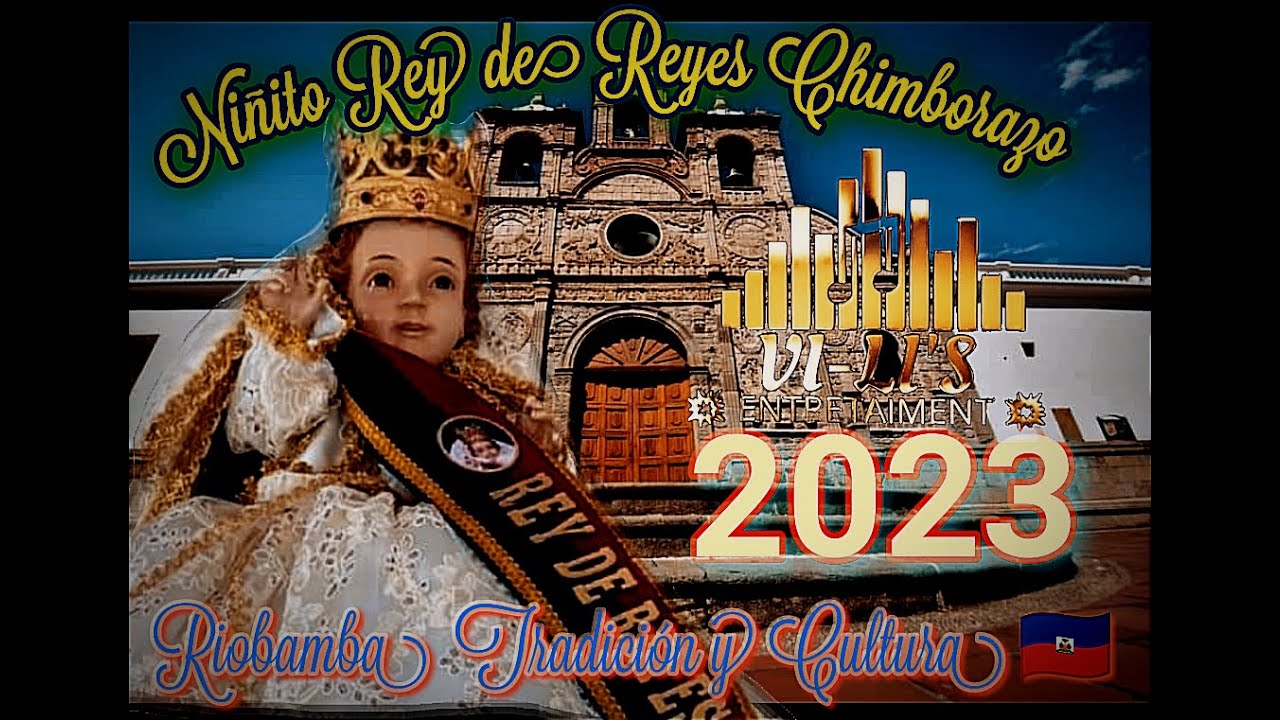 Pase del Niñito Rey de Reyes Chimborazo 2023 🎊 Riobamba - Ecuador 🇭🇹 🇪🇨 Cultura y Tradición 🤡👺🐶🕊️