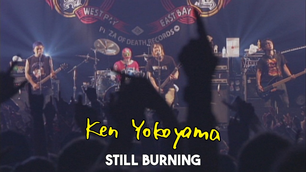 Ken Yokoyama - Still Burning (Live)