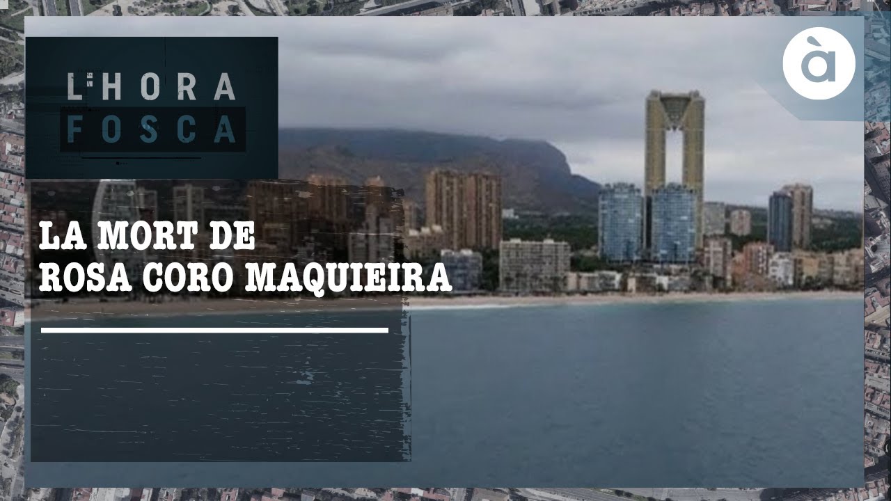 L'hora fosca - La mort de Rosa Maquieira