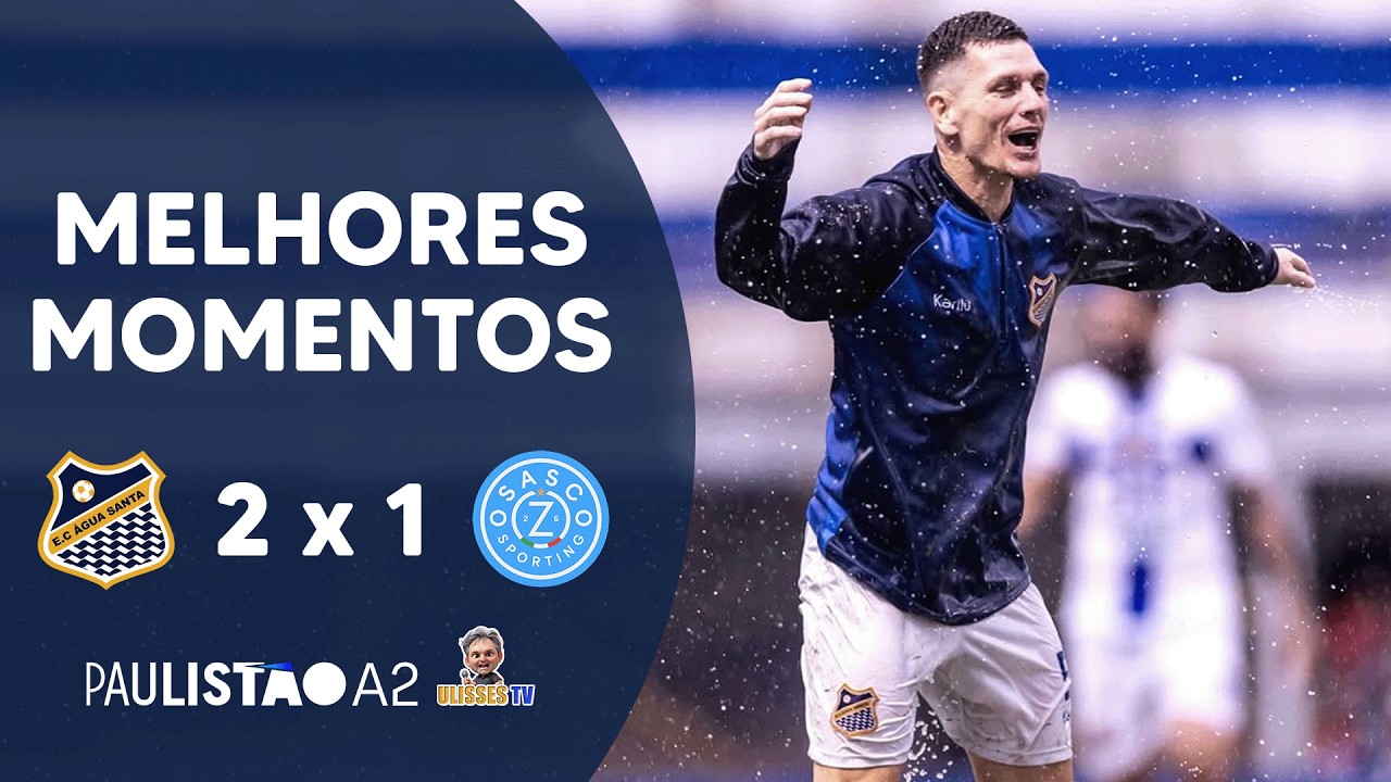 🔥 VIRADA DO NETUNO! ÁGUA SANTA 2 X 1 OSASCO SPORTING | PAULISTÃO A2 | MELHORES MOMENTOS | ULISSES TV