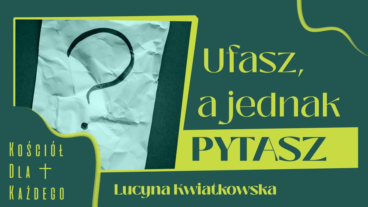 Ufasz, a jednak pytasz - Lucyna Kwiatkowska