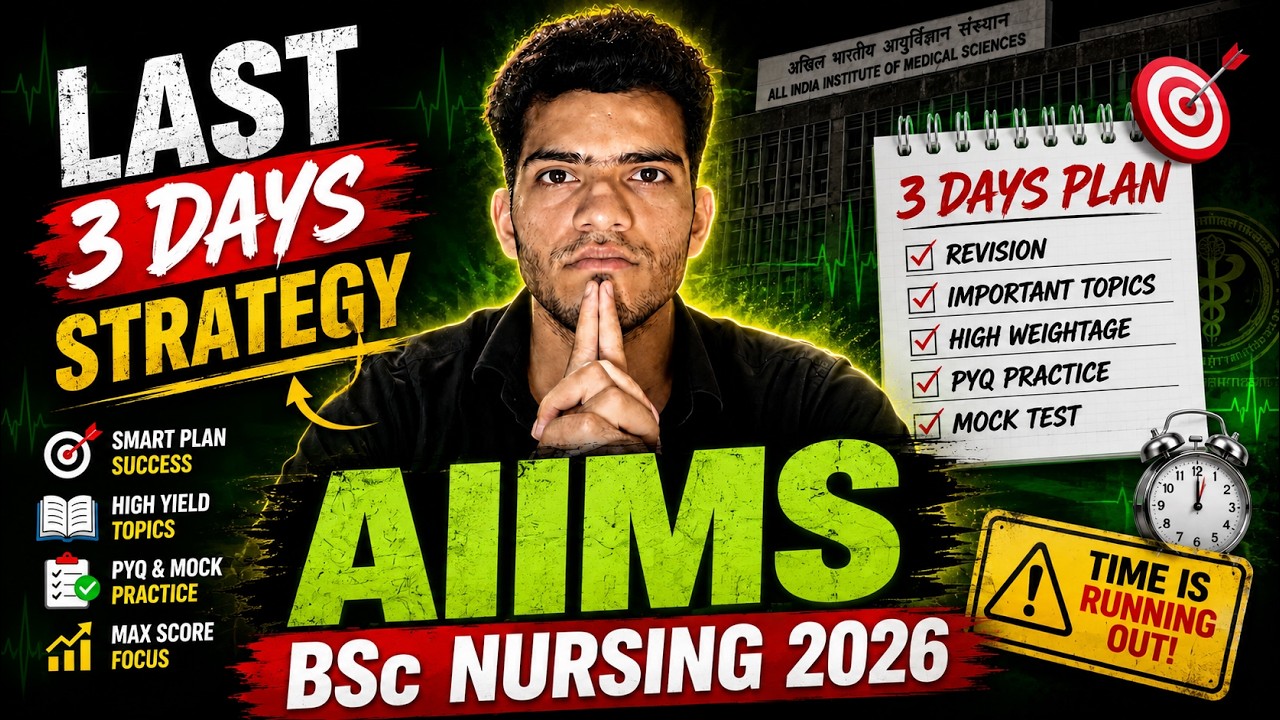 🚨 Final 3 Days Plan | AIIMS BSc Nursing 2026 Exam 🫶🏻