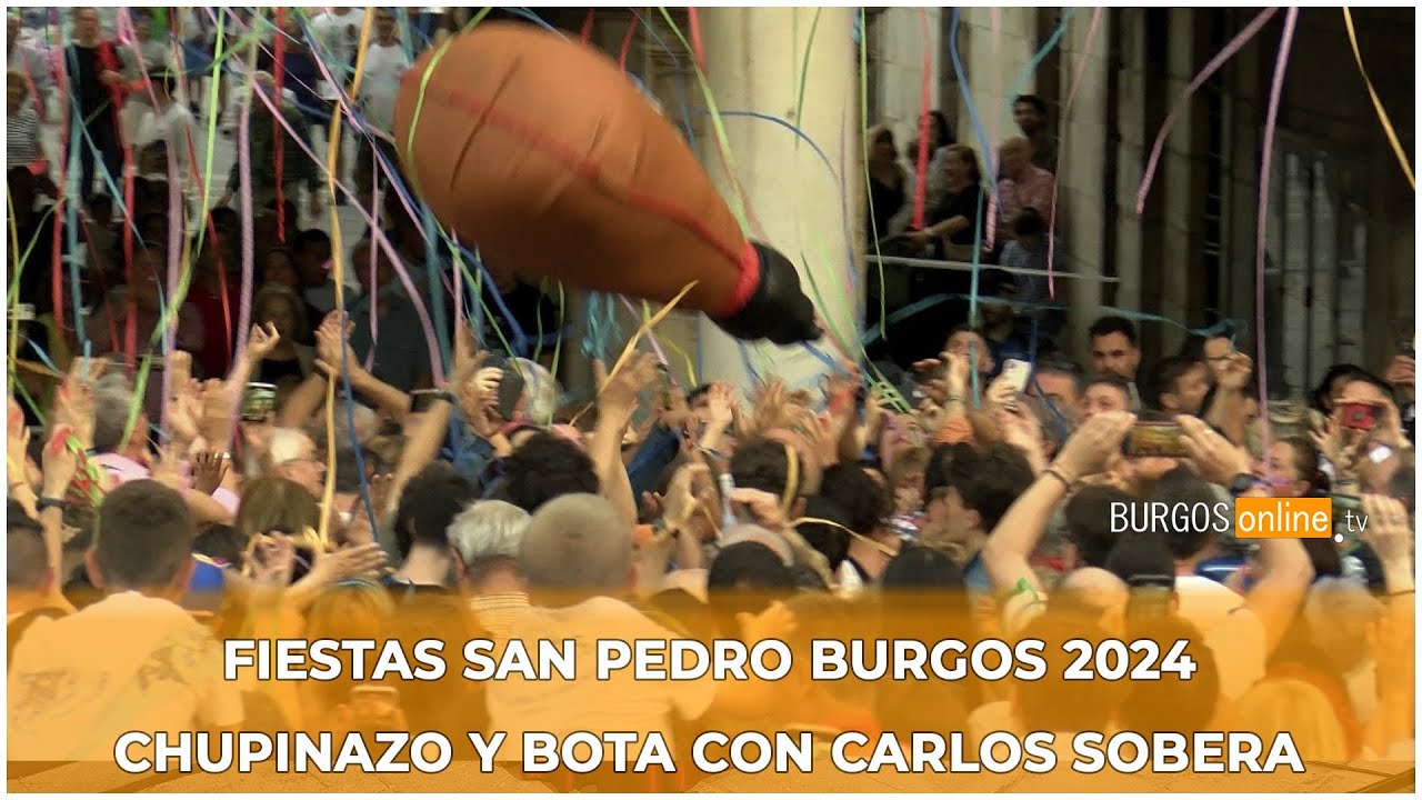 Fiestas San Pedro Burgos 2024 Chupinazo y Bota con Carlos Sobera- BurgosOnlineTV