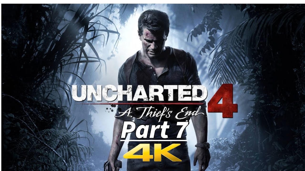 Uncharted 4 Gameplay Part 7 – A Thief’s End (4K)