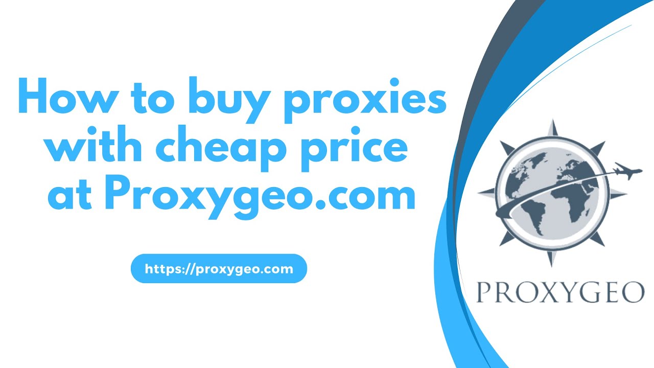 How to buy proxies with cheap price at Proxygeo com