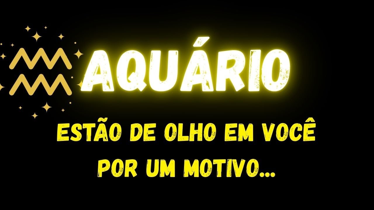 ♒️AQUÁRIO🧐ESTÃO DE OLHO EM VOCÊ POR UM MOTIVO...