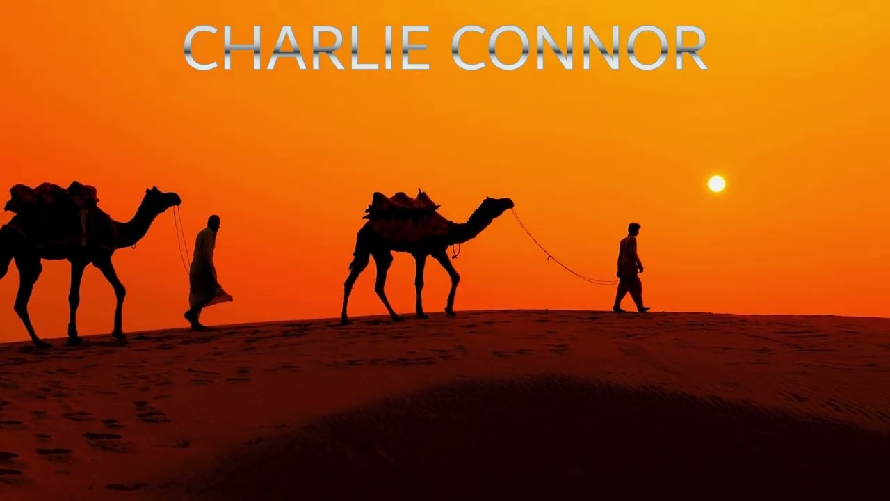 Charlie Connor - The Ballad of the Sheikh