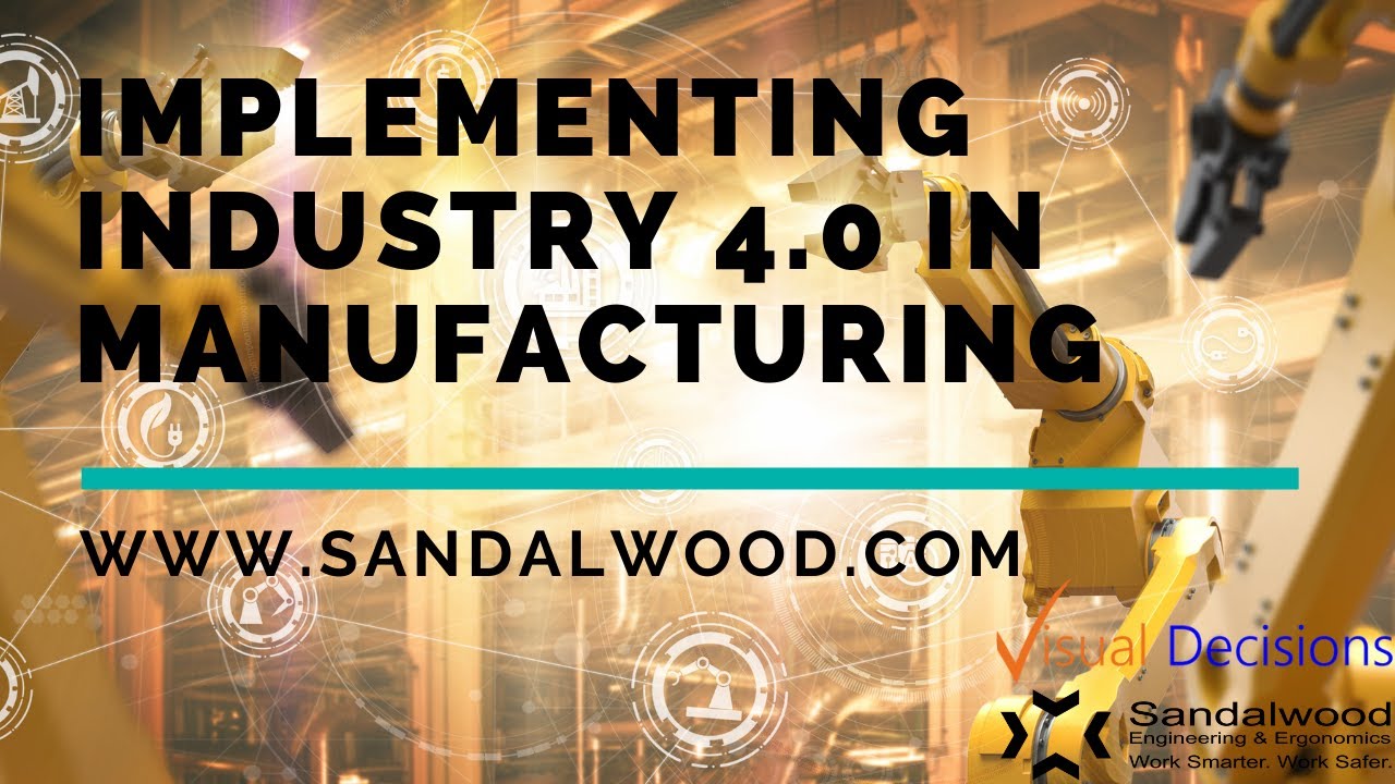 Implementing Industry 4.0 In Manufacturing