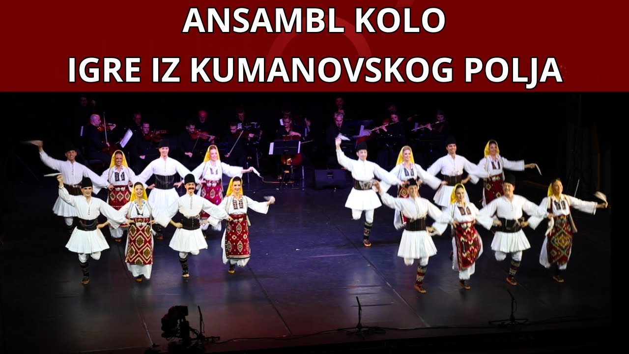 Igre iz Kumanovskog polja - Ansambl Kolo