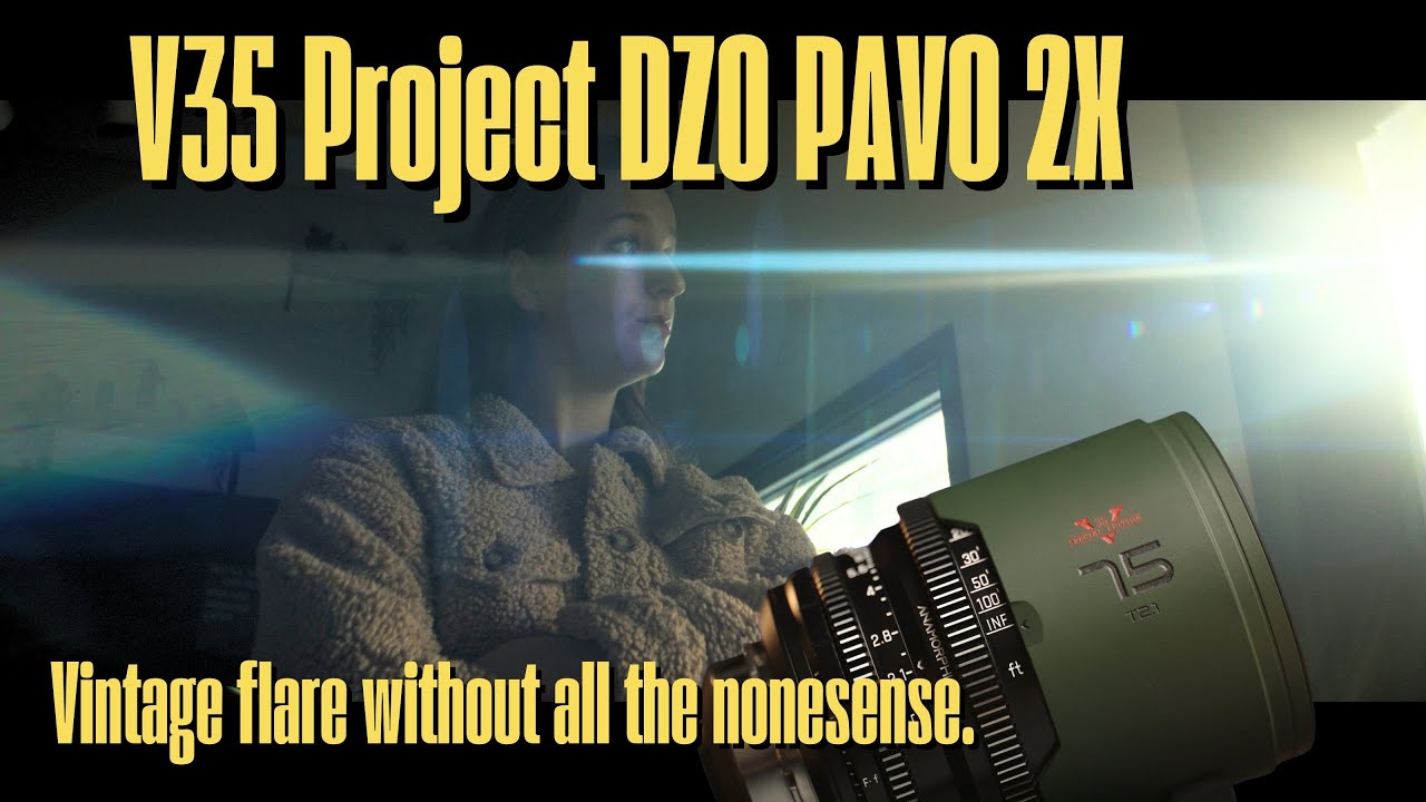 V35 Project: Detuned DZO PAVO Anamorphics