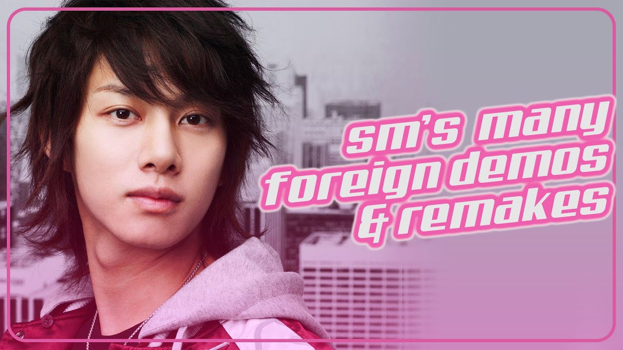 sm's many foreign demos and remakes (part 1)