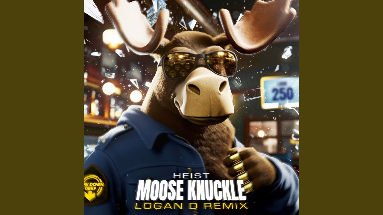 Moose Knuckle (Logan D Remix)