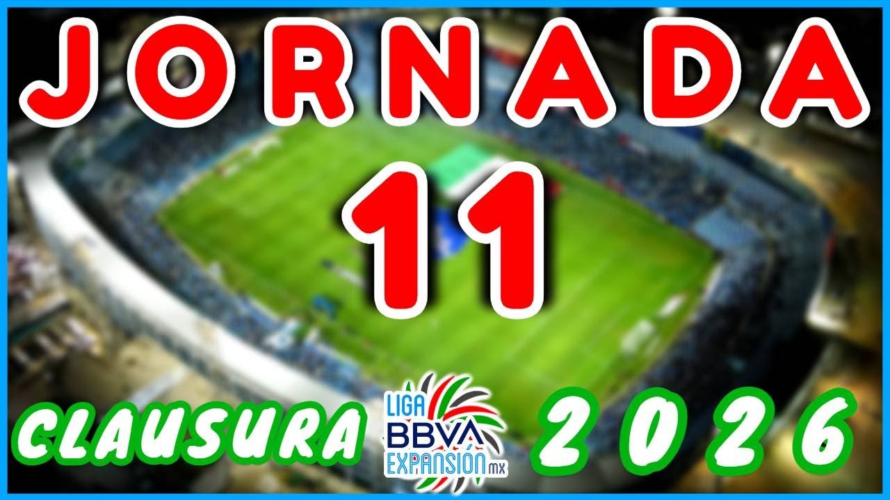 &iexcl;JORNADA 11 LIGA EXPANSI&Oacute;N MX CLAUSURA 2026! | Partidos y Horarios | Mike Sports