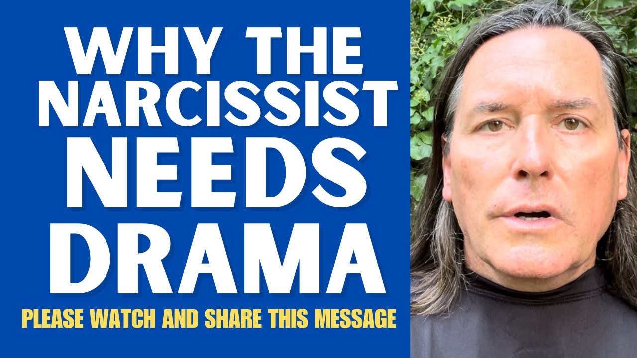 WHY THE NARCISSIST NEEDS DRAMA