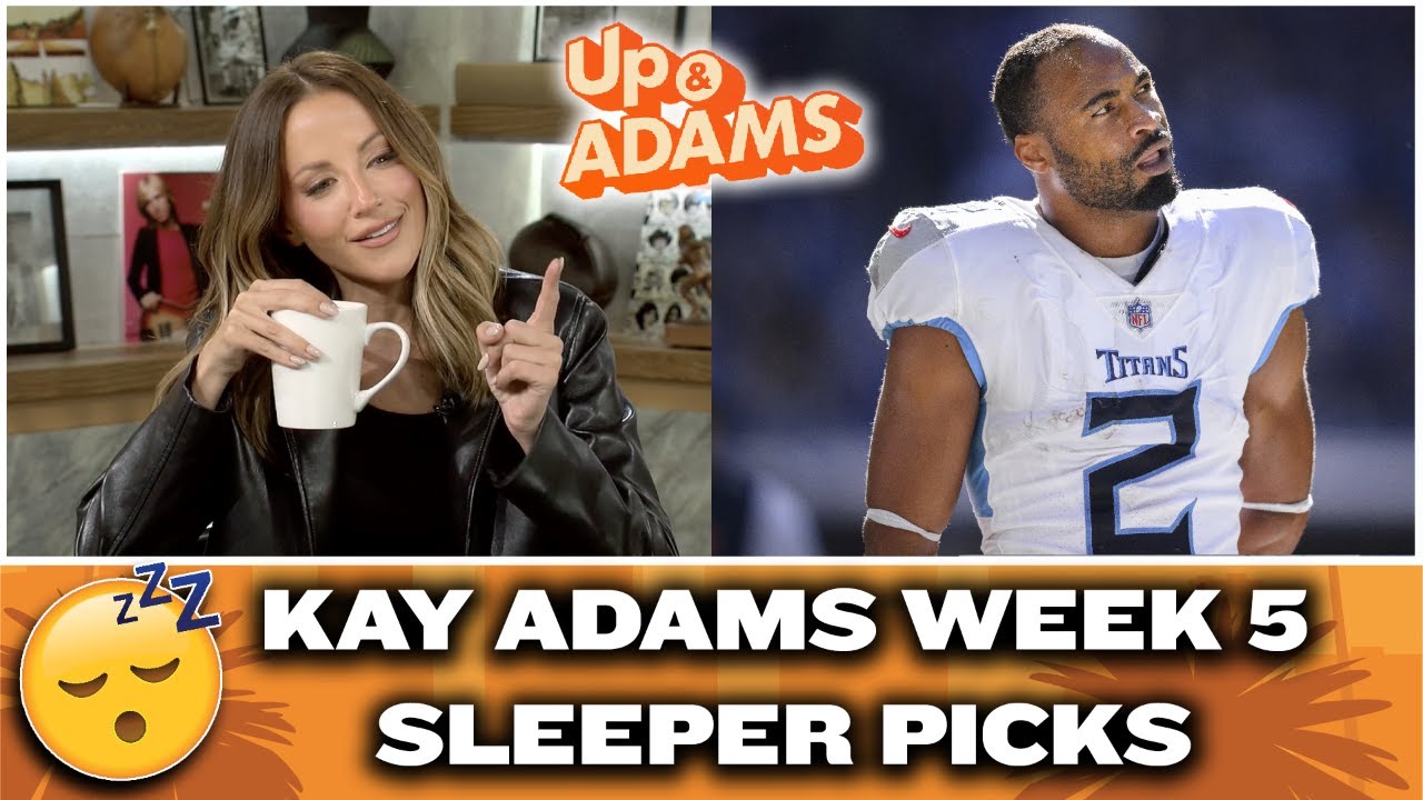 Kay Adams Week 5 Fantasy Football Sleepers