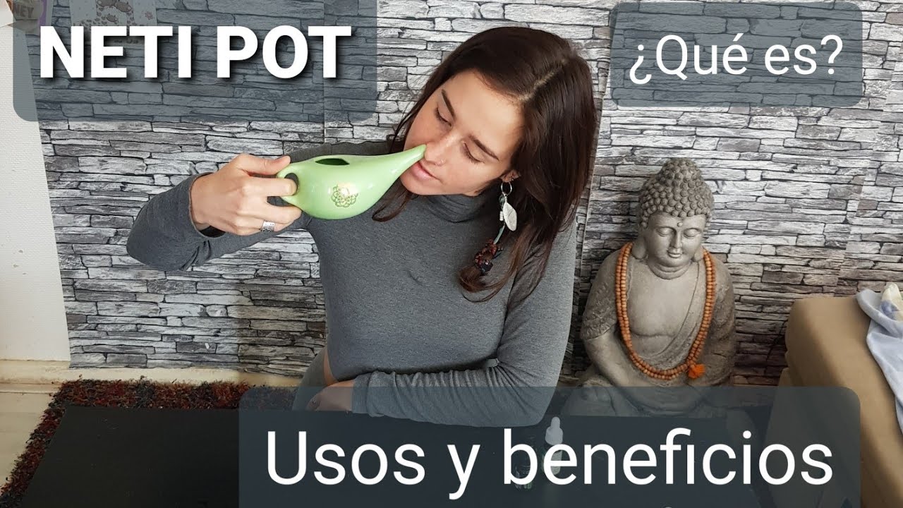 Neti pot. Usos y beneficios