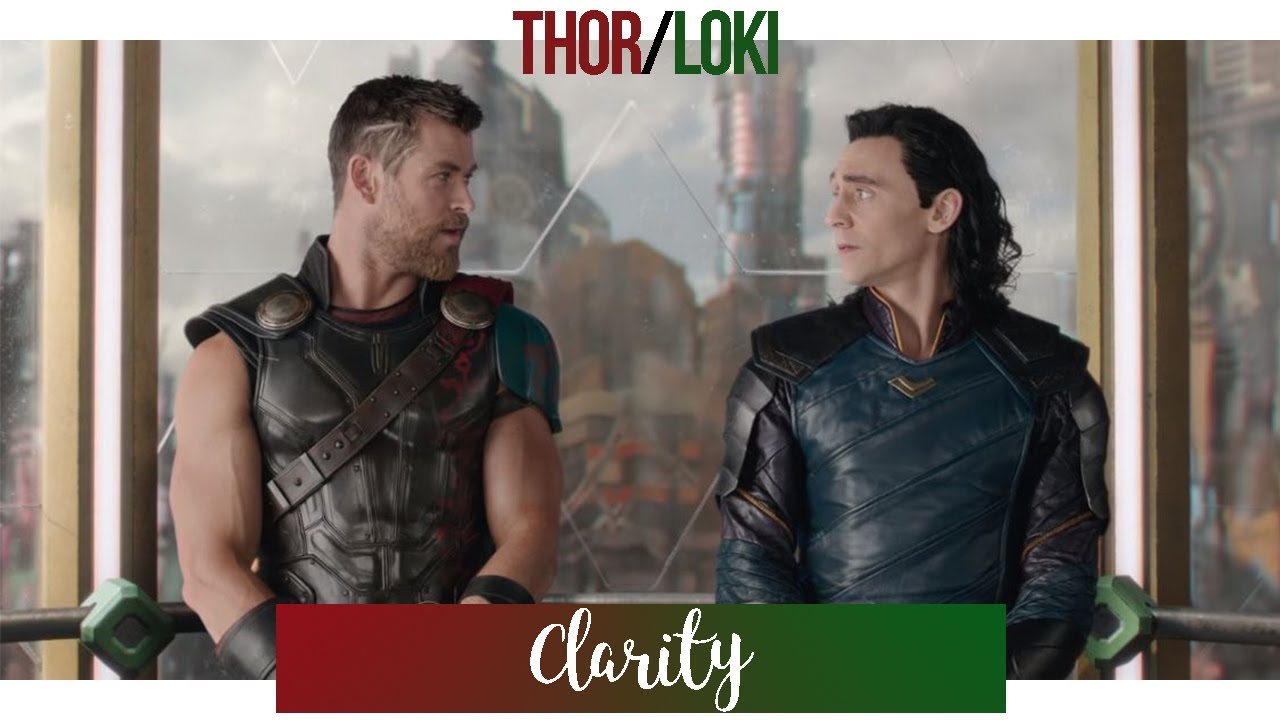 Thorki | Thor x Loki - Clarity