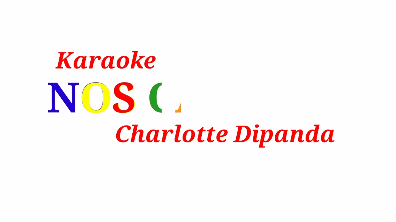 Karaoke Nos cahiers - Charlotte Dipanda