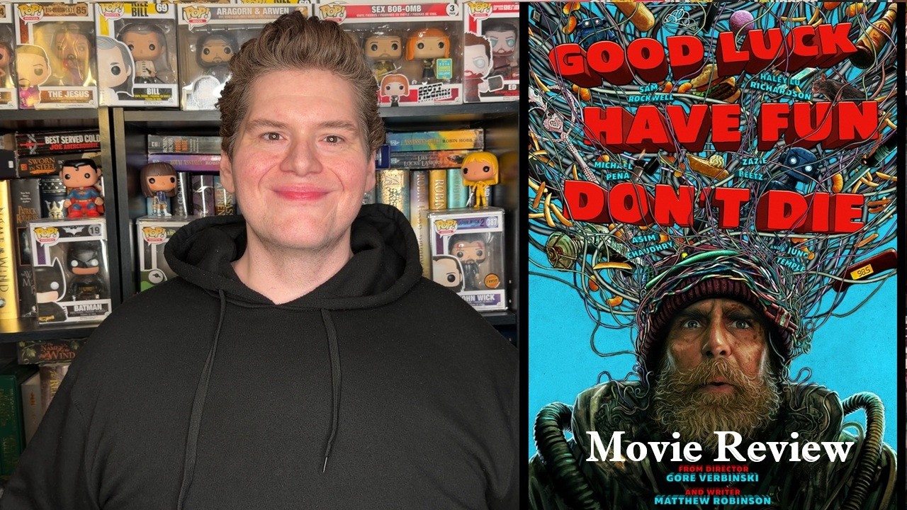 Good Luck, Have Fun, Don't Die - Movie Review