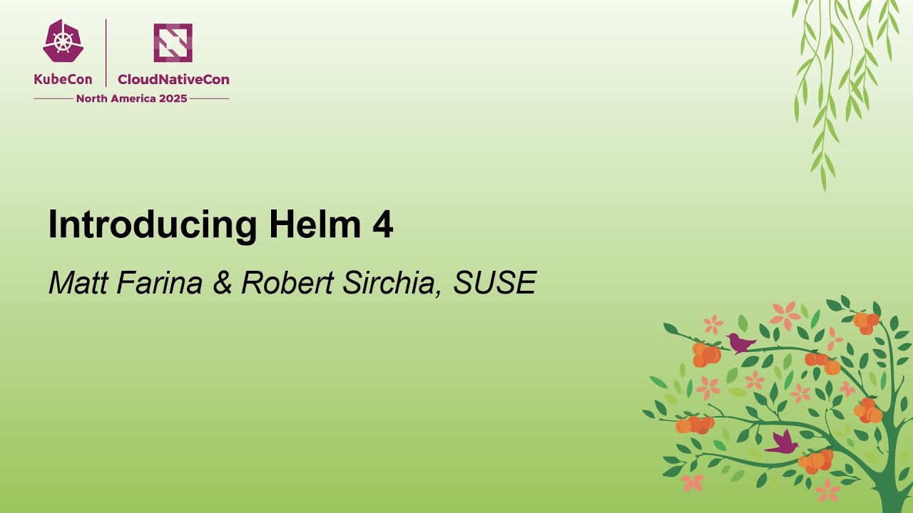 Introducing Helm 4 - Matt Farina & Robert Sirchia, SUSE
