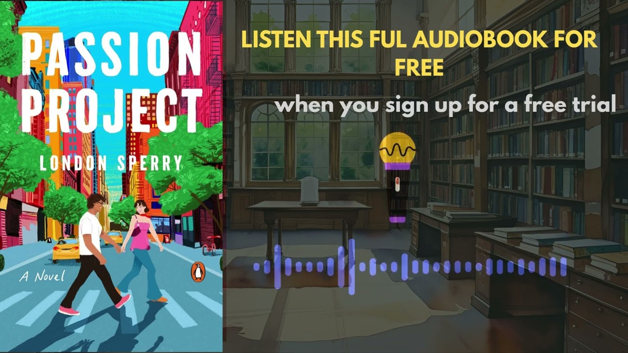 Passion Project by London Sperry | Emotional Romance Audiobook Summary