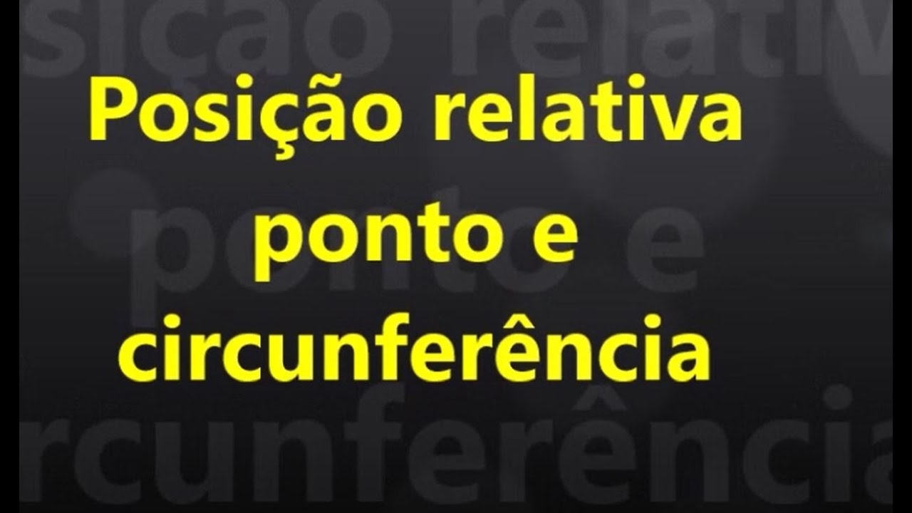 posição ponto e circunferência- geometria nalitica