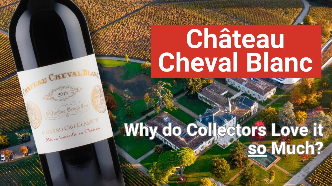 Château Cheval Blanc - Why do collectors love it so much?