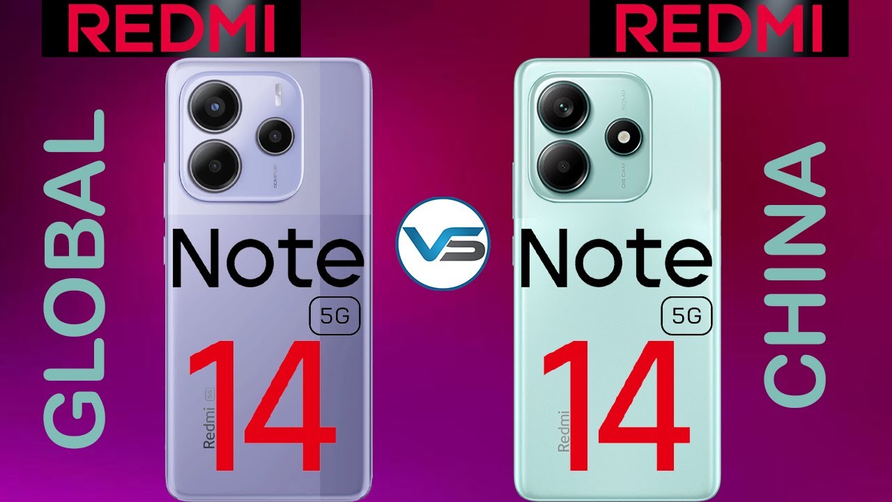 Redmi Note 14 5G China VS Redmi Note 14 5G Global | Redmi Note 14 Global VS Redmi Note 14 China