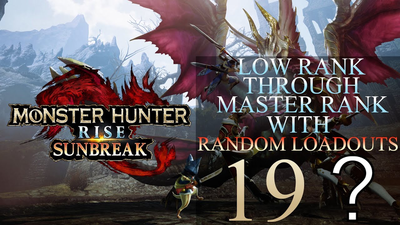 Low Rank Through Master Rank In Monster Hunter Rise Using Random Loadouts Part 19