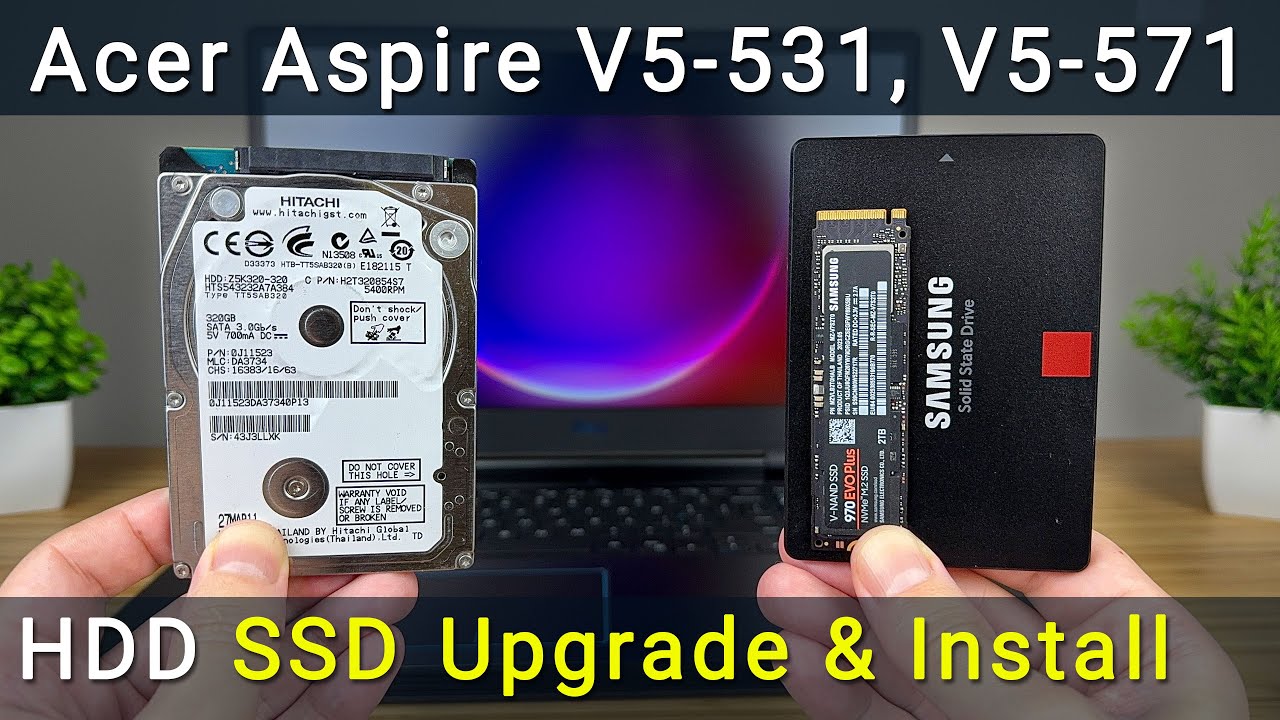Замена и установка SSD или жестки диск в ноутбук Acer Aspire V5-531, V5-571