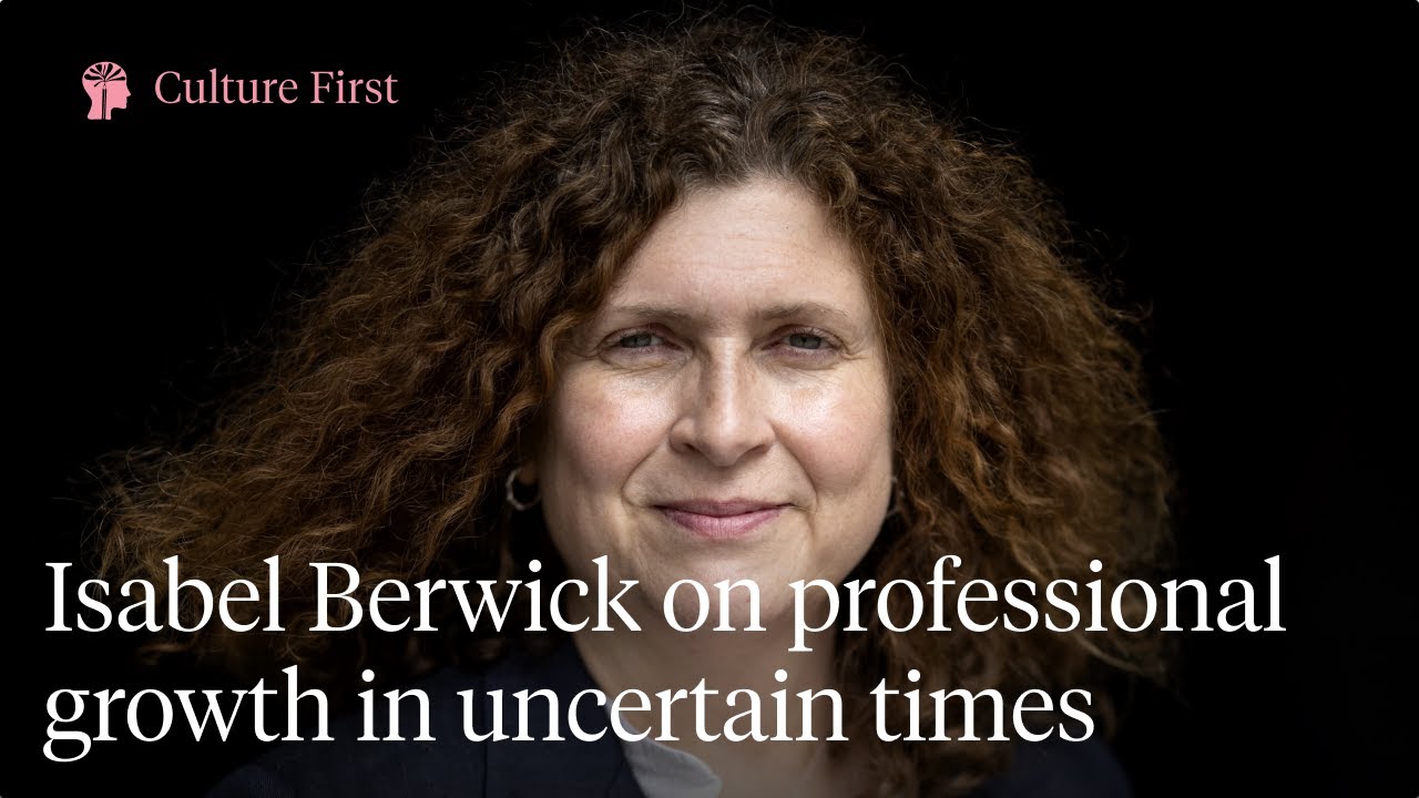 Isabel Berwick on professional growth in uncertain times - Culture First Podcast with Damon Klotz