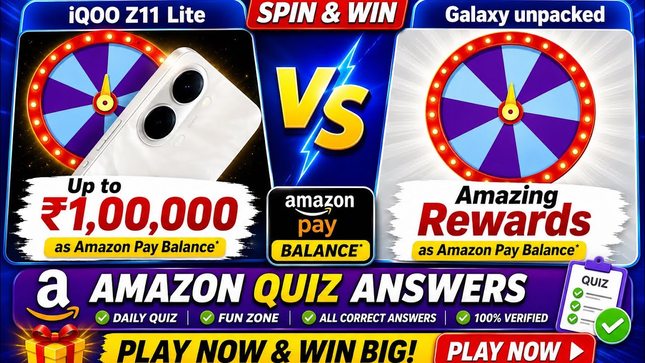 Amazon Quiz Answers Today | iQOO Z11 Lite & Galaxy Unpacked Spin & Win | All Correct Answers