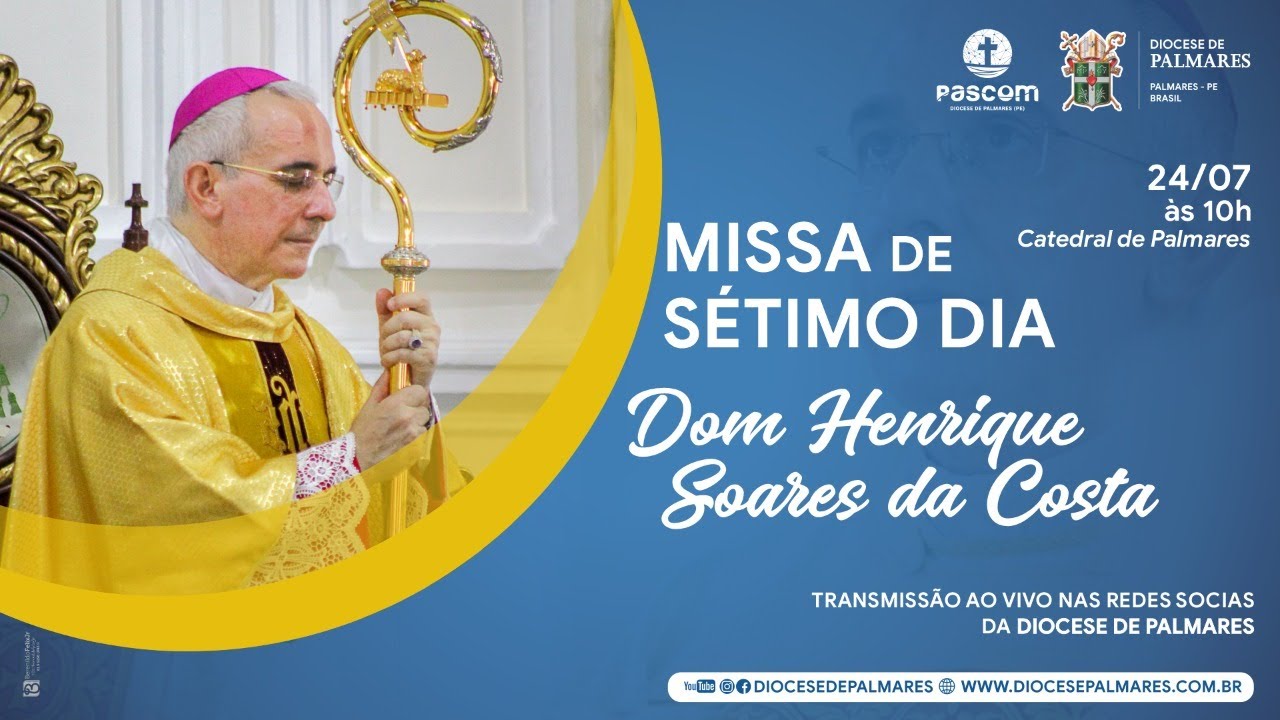 Missa de S&eacute;timo Dia de Dom Henrique Soares da Costa