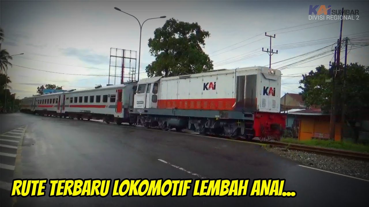 RUTE TERBARU KERETA API LEMBAH ANAI