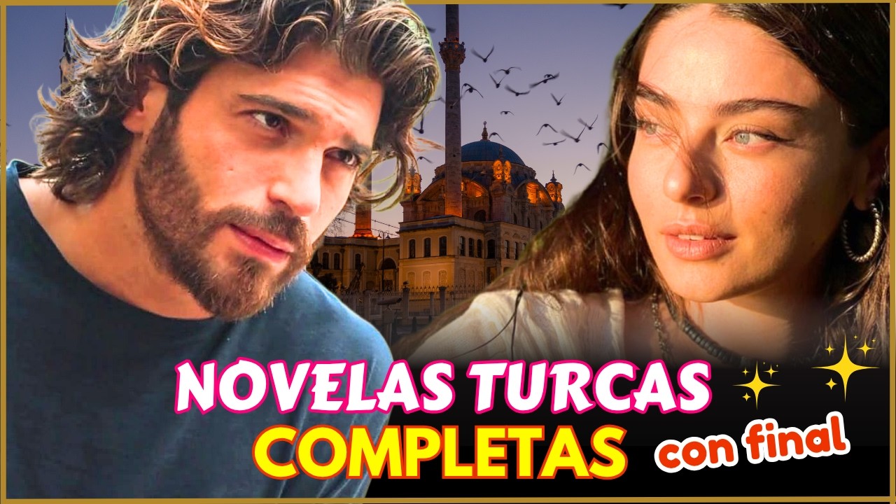 15 MEJORES NOVELAS TURCAS en ESPAÑOL COMPLETAS con Final  💖