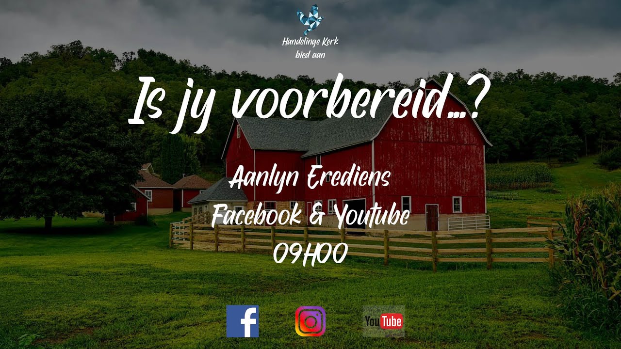 Handelinge Aanlyn // Is jy voorbereid // Elmore