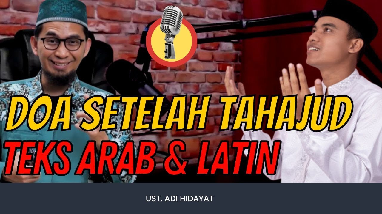 🔴 Doa Setelah Shalat Tahajud dan Artinya - Mudah Dihafal | Ust Adi Hidayat Terbaru