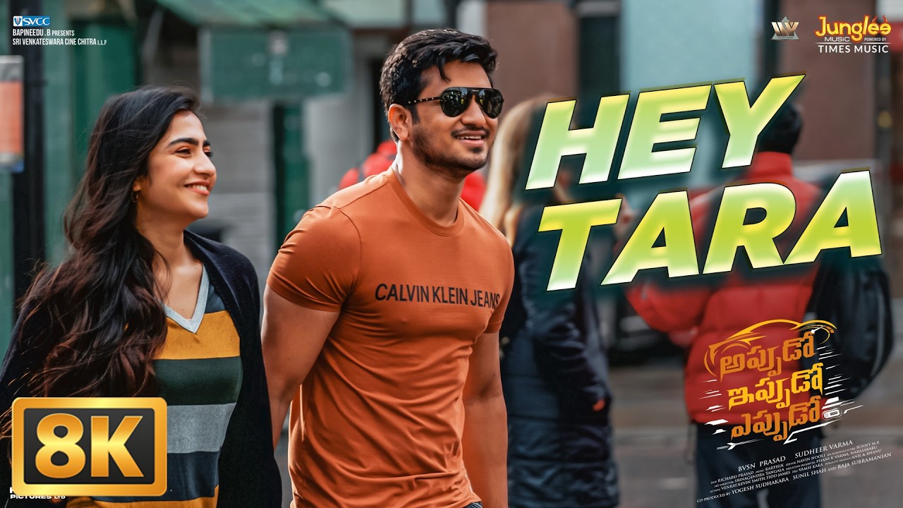 Hey Taara - 8K Video Song | Appudo Ippudo Eppudo | Nikhil, Rukmini, Divyansha | Sudheer Varma