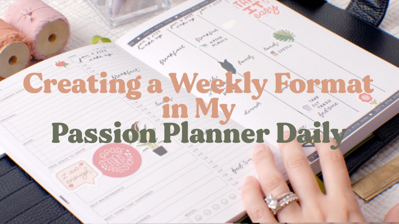 Creating a Weekly Format in My Passion Planner Daily | Plan with Me