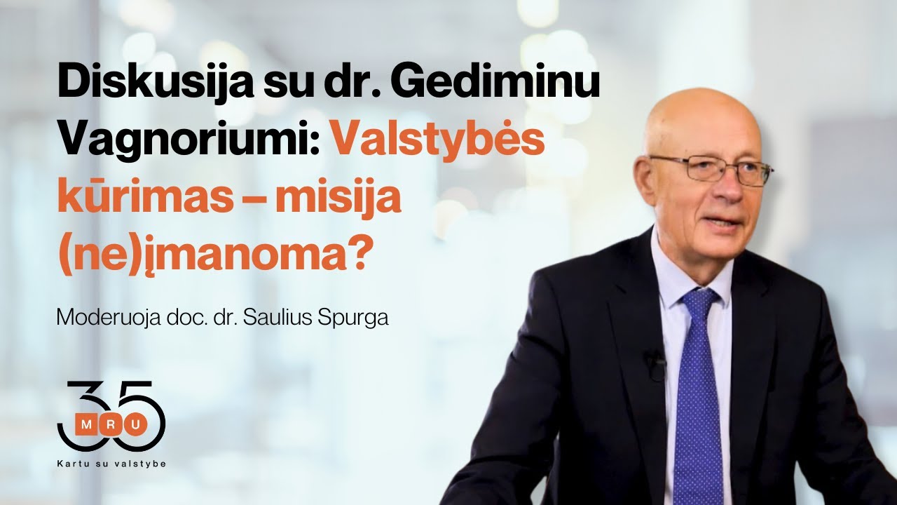 MRU35 diskusija su dr. Gediminu Vagnoriumi