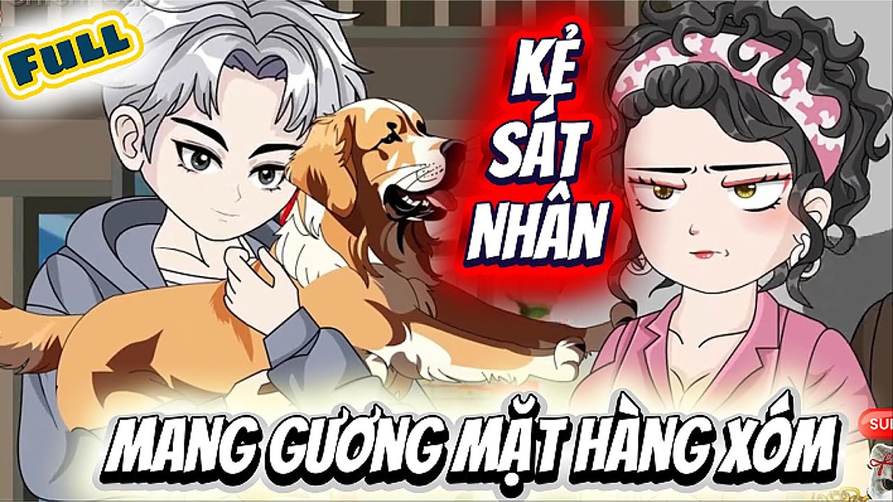 Full Có Kết| Kẻ Sát Nhân Mang Gương Mặt Hàng Xóm | Chichi Sub