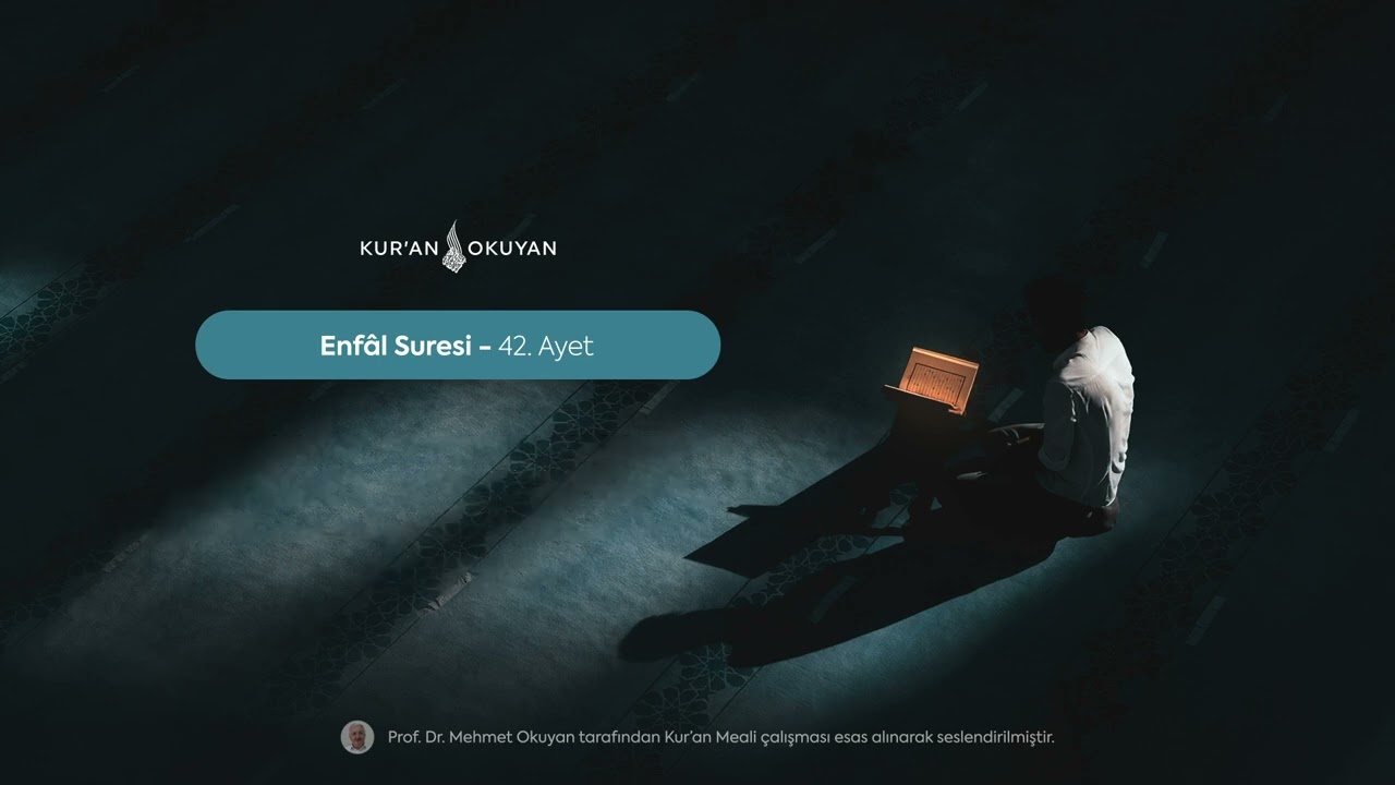 8. Enfâl Suresi [Sesli Kur'an Meali] - Prof. Dr. Mehmet OKUYAN