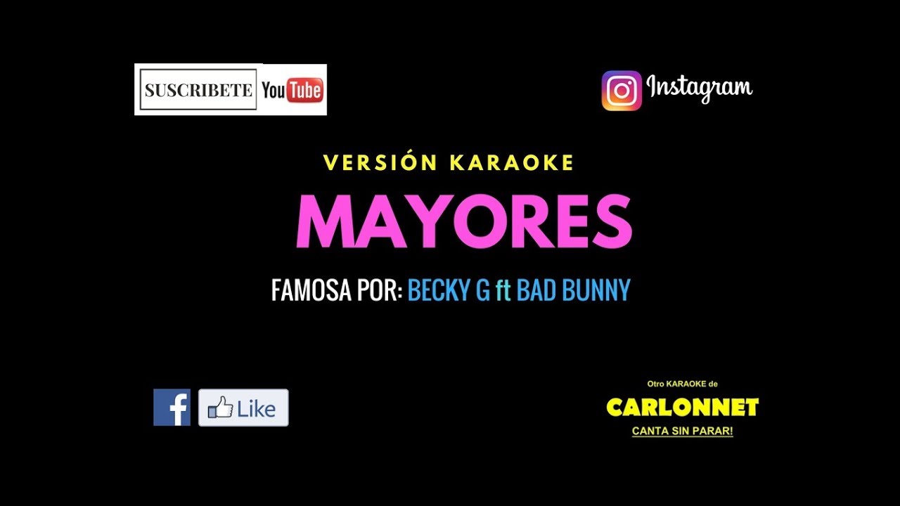 Mayores - Becky G ft Bad Bunny (Karaoke)