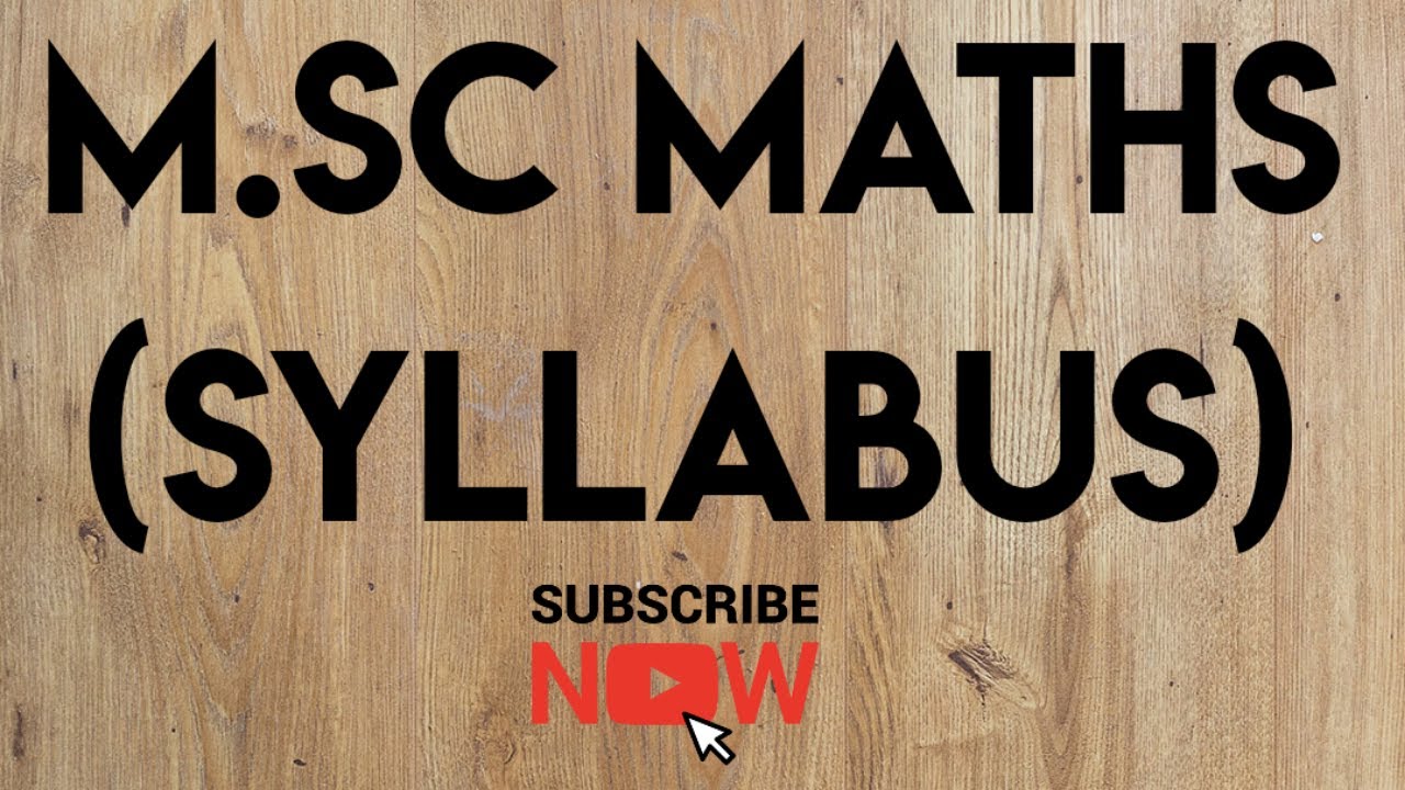 M.Sc Mathematics (Syllabus)