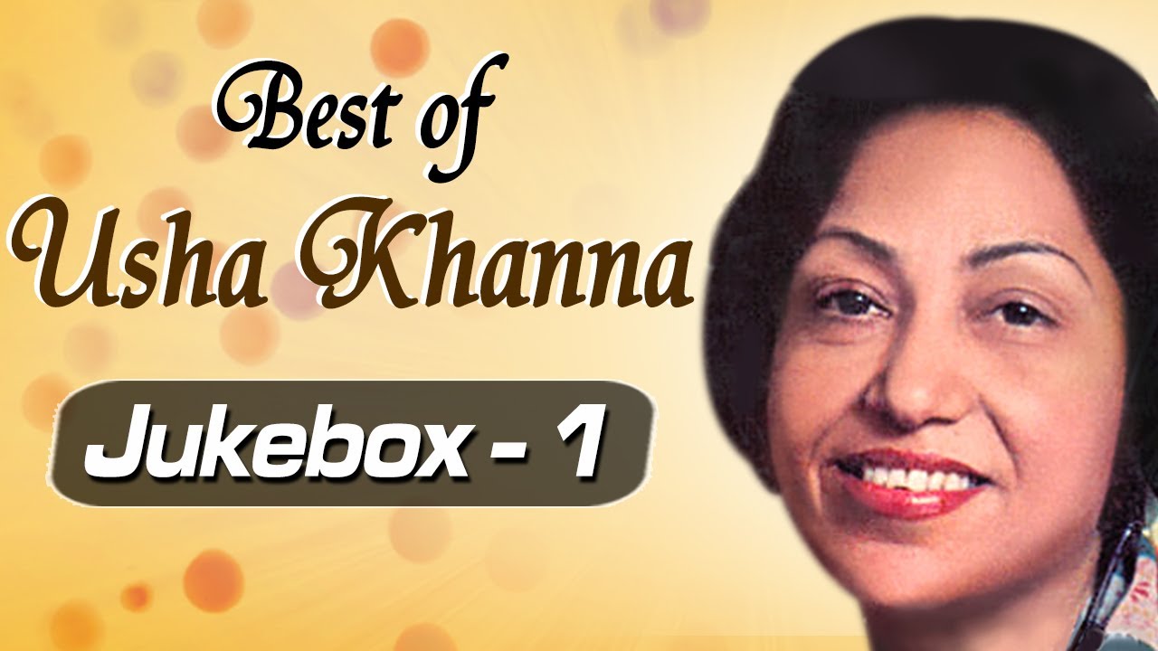Best of Music Composer Usha Khanna Songs (HD) - JukeBox 1 - Superhit Old Hindi Songs