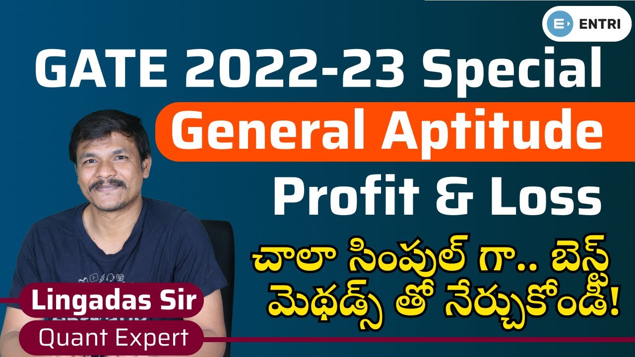 GATE 2022-23 Special : General Aptitude | Profit & Loss | Session 1 | GATE Telugu By Entri
